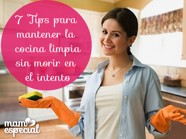 7 Tips para mantener la cocina limpia sin morir en el intento